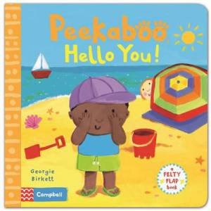 Felty Flaps: Peekaboo, Hello You! by Georgie Birkett