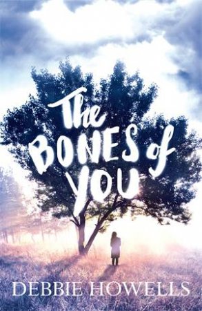 The Bones of You by Debbie Howells