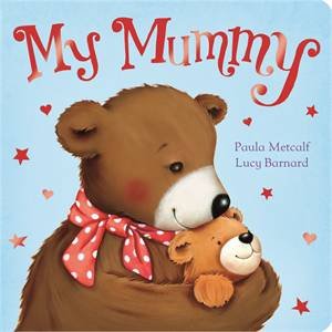 My Mummy by Paula Metcalf