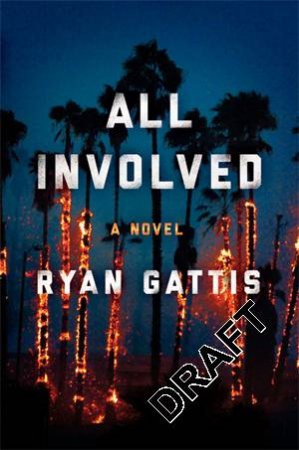 All Involved by Ryan Gattis