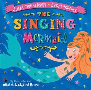 The Singing Mermaid by Julia Donaldson