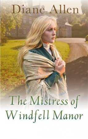 The Mistress Of Windfell Manor by Diane Allen