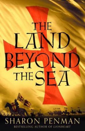 The Land Beyond the Sea by Sharon Penman