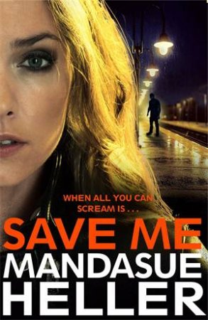 Save Me by Mandasue Heller