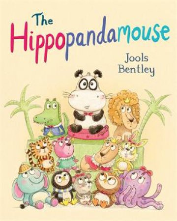 The Hippopandamouse by Jools Bentley