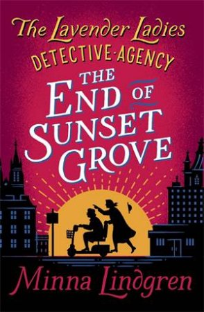 The End Of Sunset Grove by Minna Lindgren