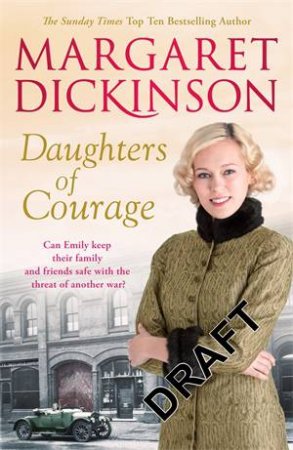 Daughters Of Courage by Margaret Dickinson