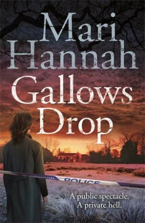 Gallows Drop: A DCI Kate Daniels Novel 6 by Mari Hannah