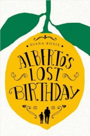 Alberto's Lost Birthday by Diana Rosie