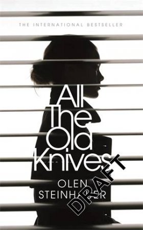 All The Old Knives by Olen Steinhauer