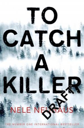 To Catch a Killer by Nele Neuhaus