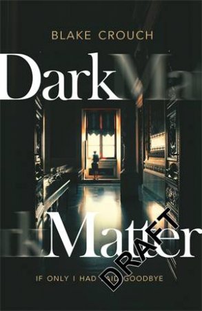 Dark Matter by Blake Crouch