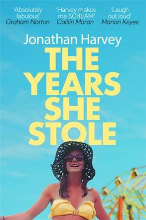 The Years She Stole by Jonathan Harvey