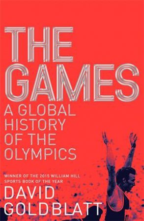 The Games by David Goldblatt