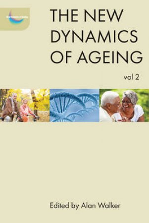 The new dynamics of ageing volume 2 by Alan Walker