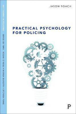 Practical Psychology For Policing by Jason Roach