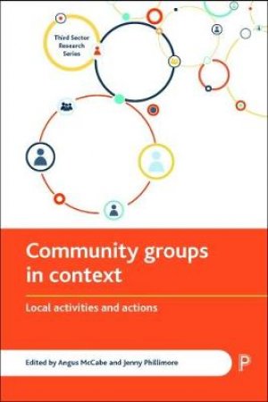 Community groups in context by Angus McCabe & Jenny Phillimore