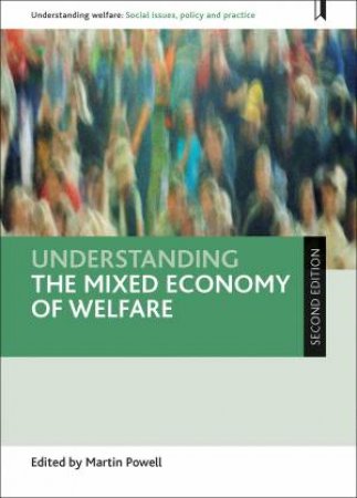 Understanding the Mixed Economy of Welfare by Martin Powell