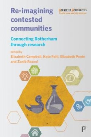 Re-imagining contested communities by Kate Pahl