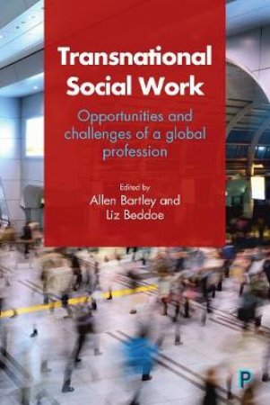 Transnational social work by Allen Bartley & Liz Beddoe