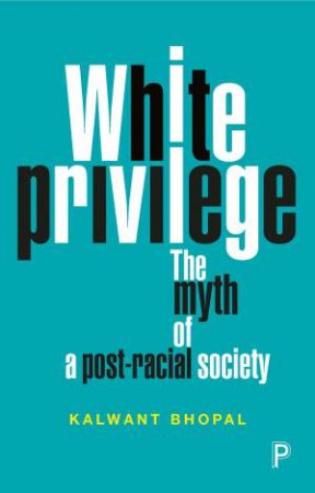 White privilege by Kalwant Bhopal