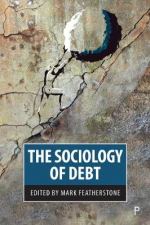 The sociology of debt by Mark Featherstone