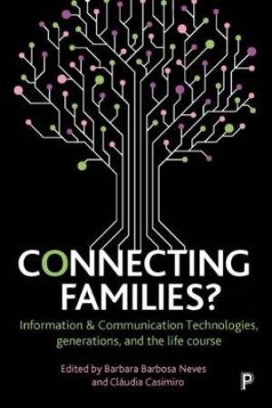 Connecting Families? by Barbara Barbosa Neves & Cludia Casimiro