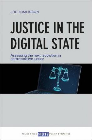 Justice in the Digital State by Joe Tomlinson