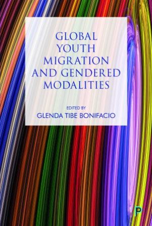 Global youth migration and gendered modalities by Glenda Tibe Bonifacio