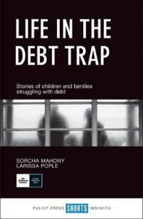 Life in the debt trap by Sorcha Mahony & Larissa Pople