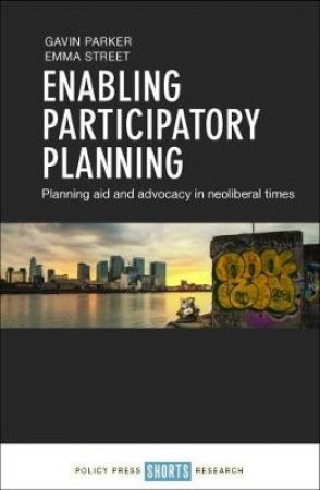 Enabling participatory planning by Gavin Parker & Emma Street