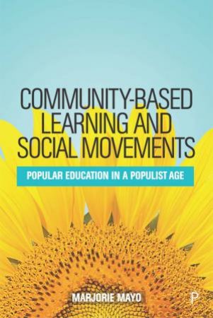 Community-based Learning And Social Movements by Marjorie Mayo