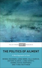 The Politics Of Ailment