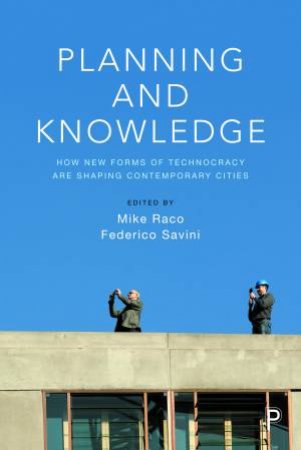 Planning and Knowledge by Mike Raco & Federico Savini