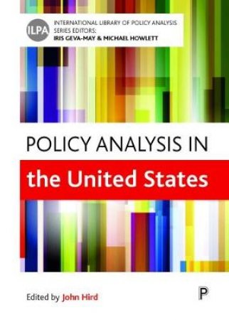 Policy analysis in the United States by John A. Hird