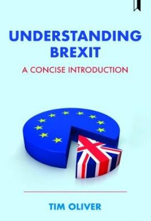 Understanding Brexit by Tim Oliver