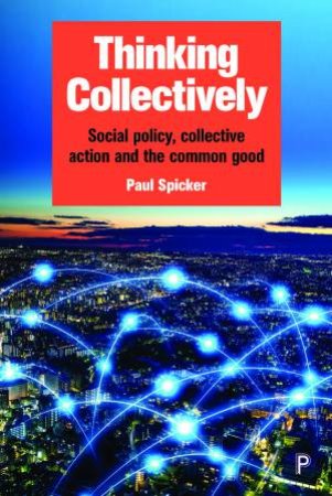 Thinking collectively by Paul Spicker