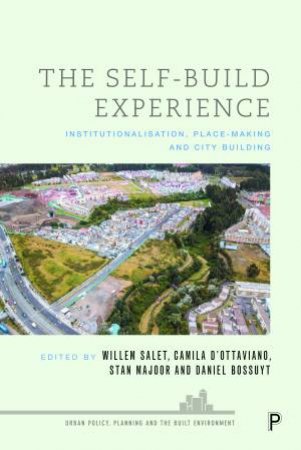 The Self-Build Experience by Willem Salet & Camila L. D'Ottaviano & Stan Majoor & Daniel Bossuyt