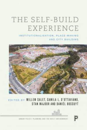 The Self-Build Experience by Willem Salet & Camila L. D'Ottaviano & Stan Majoor & Daniel Bossuyt