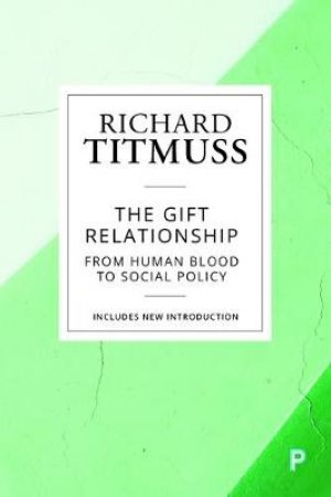 Gift Relationship by Richard M Titmuss