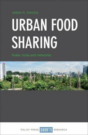 Urban Food Sharing by Anna R. Davies