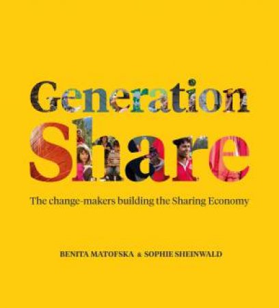 Generation Share by Benita Matofska & Sophie Sheinwald