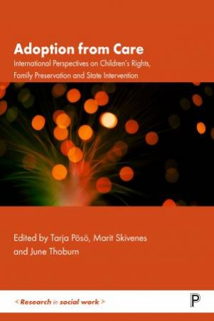 Adoption From Care by Tarja Poesoe & Marit Skivenes & June Thoburn