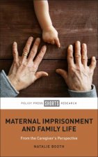 Maternal Imprisonment And Family Life