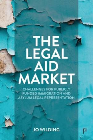 The Legal Aid Market by Jo Wilding