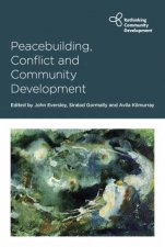 Peacebuilding Conflict And Community Development