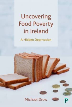 Uncovering Food Poverty In Ireland by Michael Drew