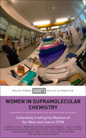 Women in Supramolecular Chemistry by Jennifer Leigh & Jennifer Hiscock & Anna McConnell & Cally Haynes & Claudia Caltagirone & Marion Kieffer & Emily Draper & Anna Slater & Larissa K.S. von Krbek & Kristin Hutchins & Davita Watkins & Nat