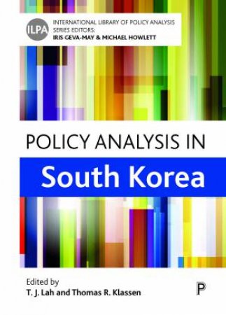 Policy Analysis In South Korea by T.J. Lah & Thomas R. Klassen