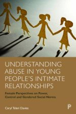 Understanding Abuse in Young Peoples Intimate Relationships